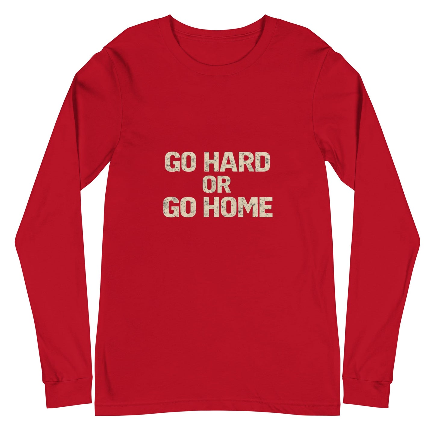 Go Hard or Go Home - Long Sleeve Tee - Longshot Tactical