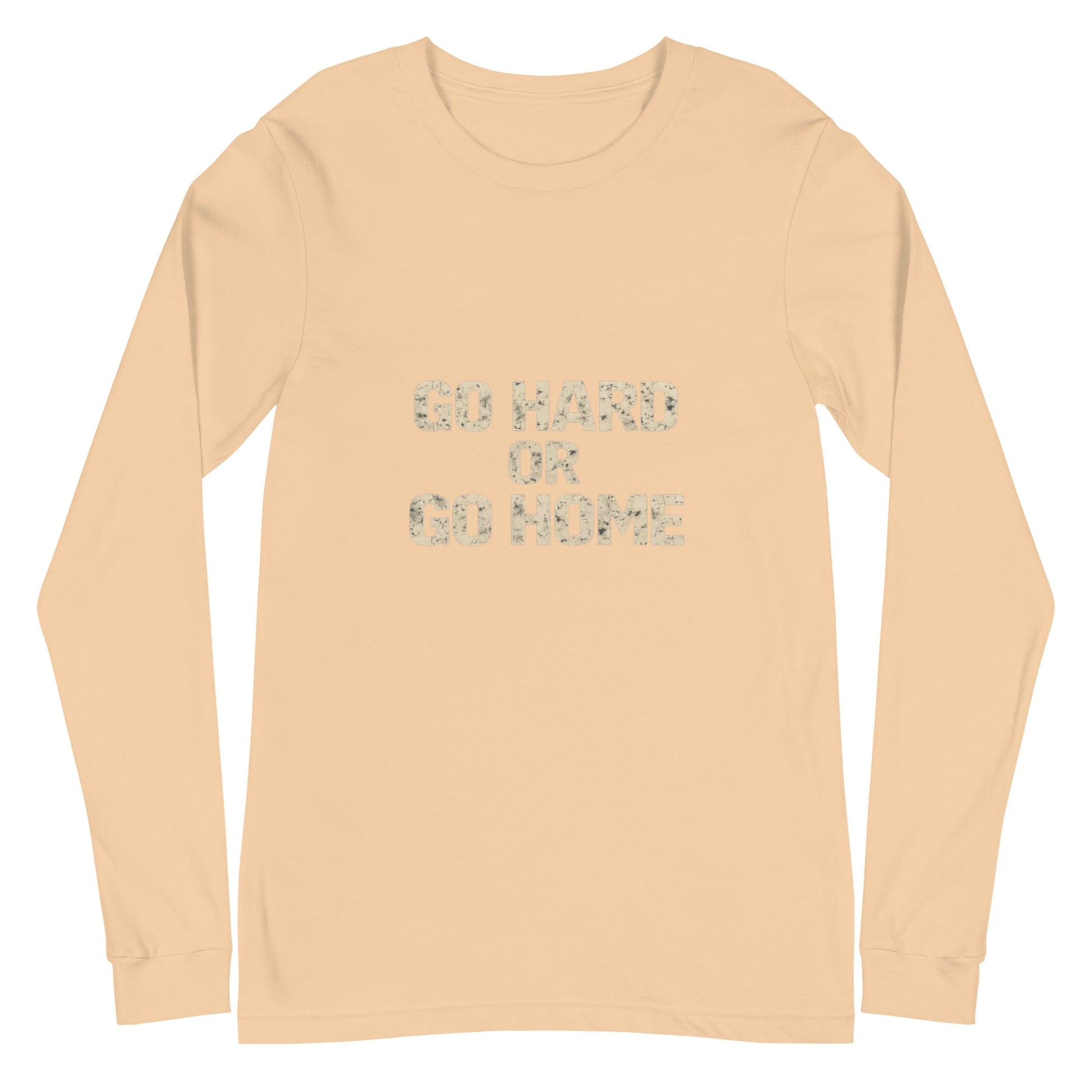 Go Hard or Go Home - Long Sleeve Tee - Longshot Tactical