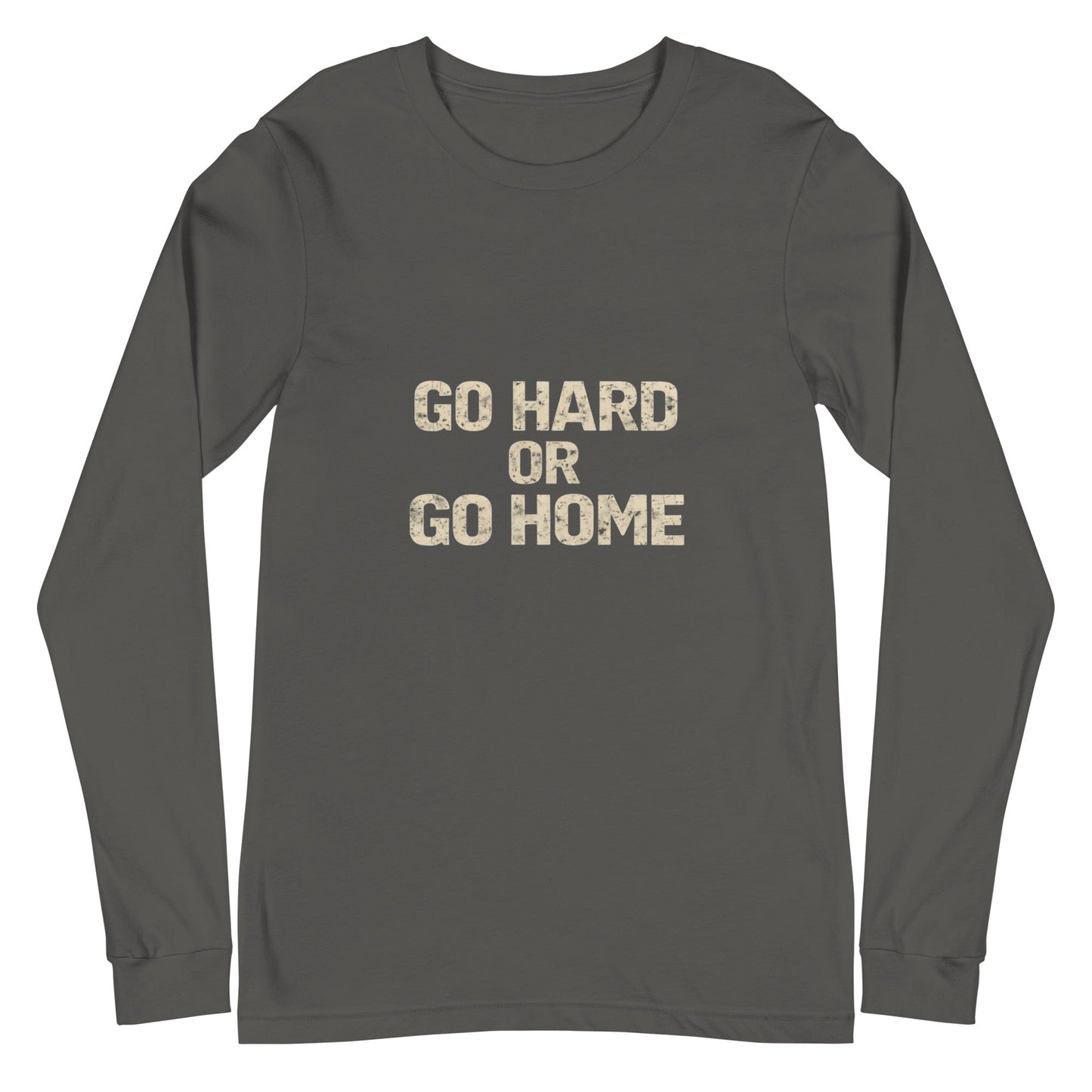 Go Hard or Go Home - Long Sleeve Tee - Longshot Tactical