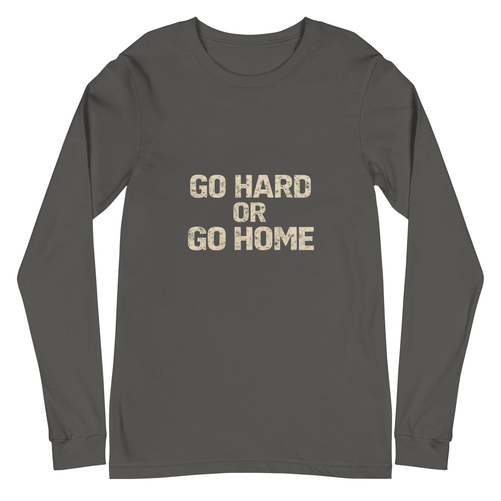 Go Hard or Go Home - Long Sleeve Tee - Longshot Tactical