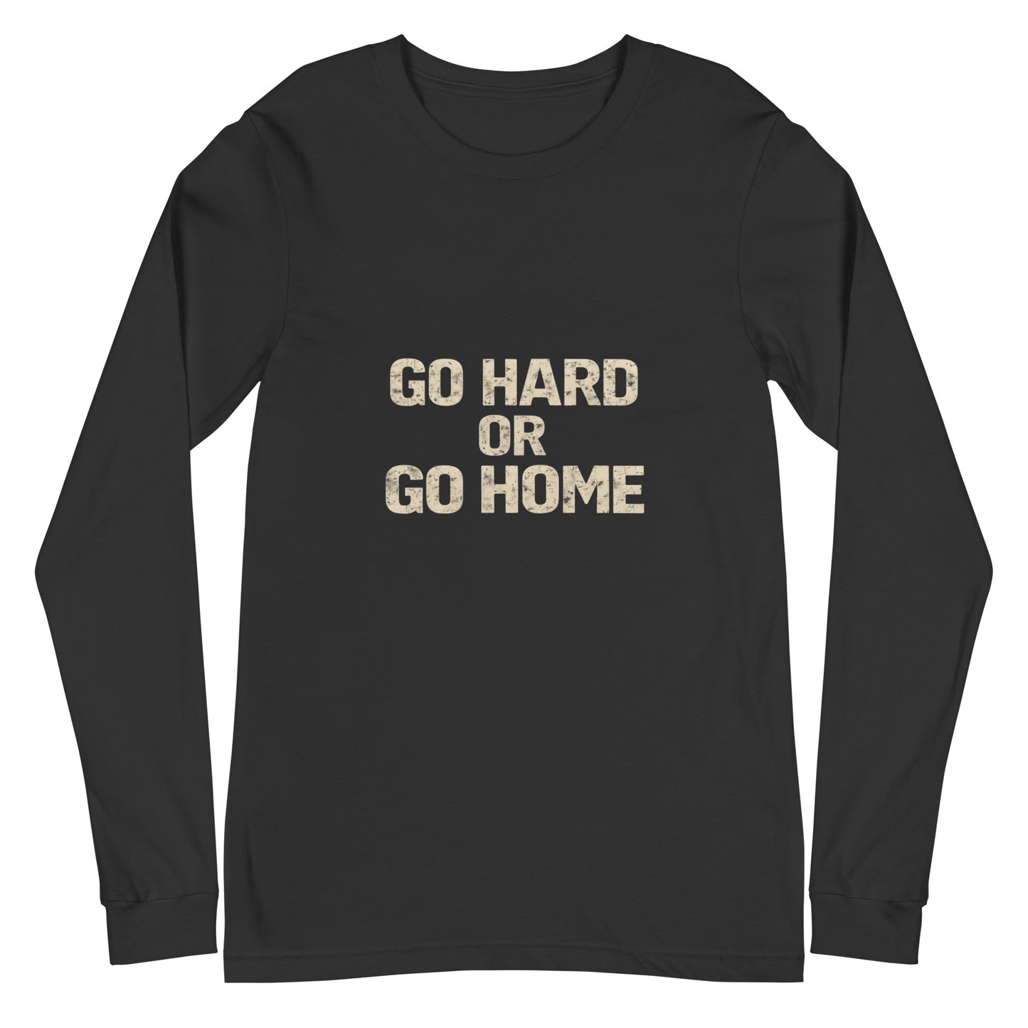 Go Hard or Go Home - Long Sleeve Tee - Longshot Tactical