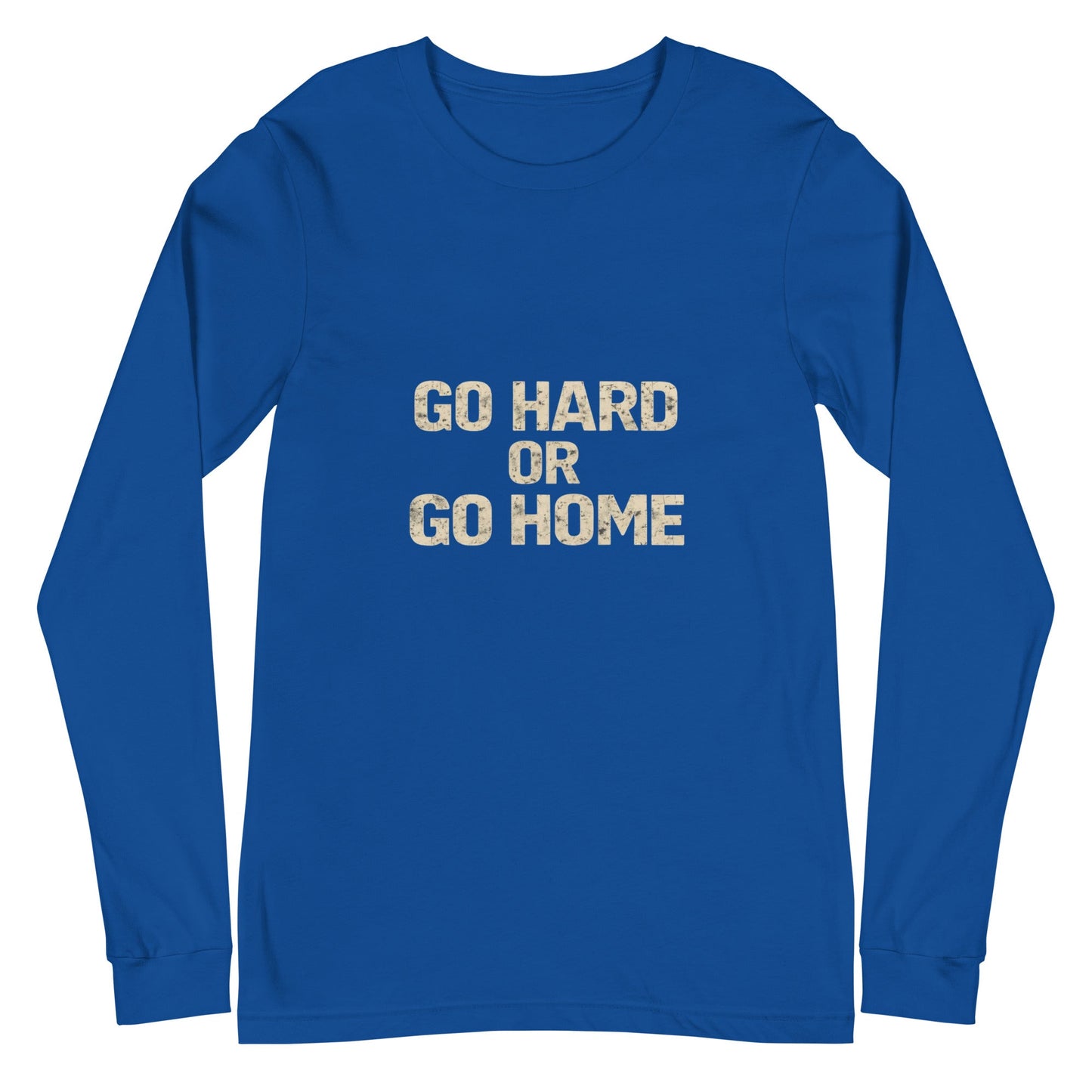 Go Hard or Go Home - Long Sleeve Tee - Longshot Tactical