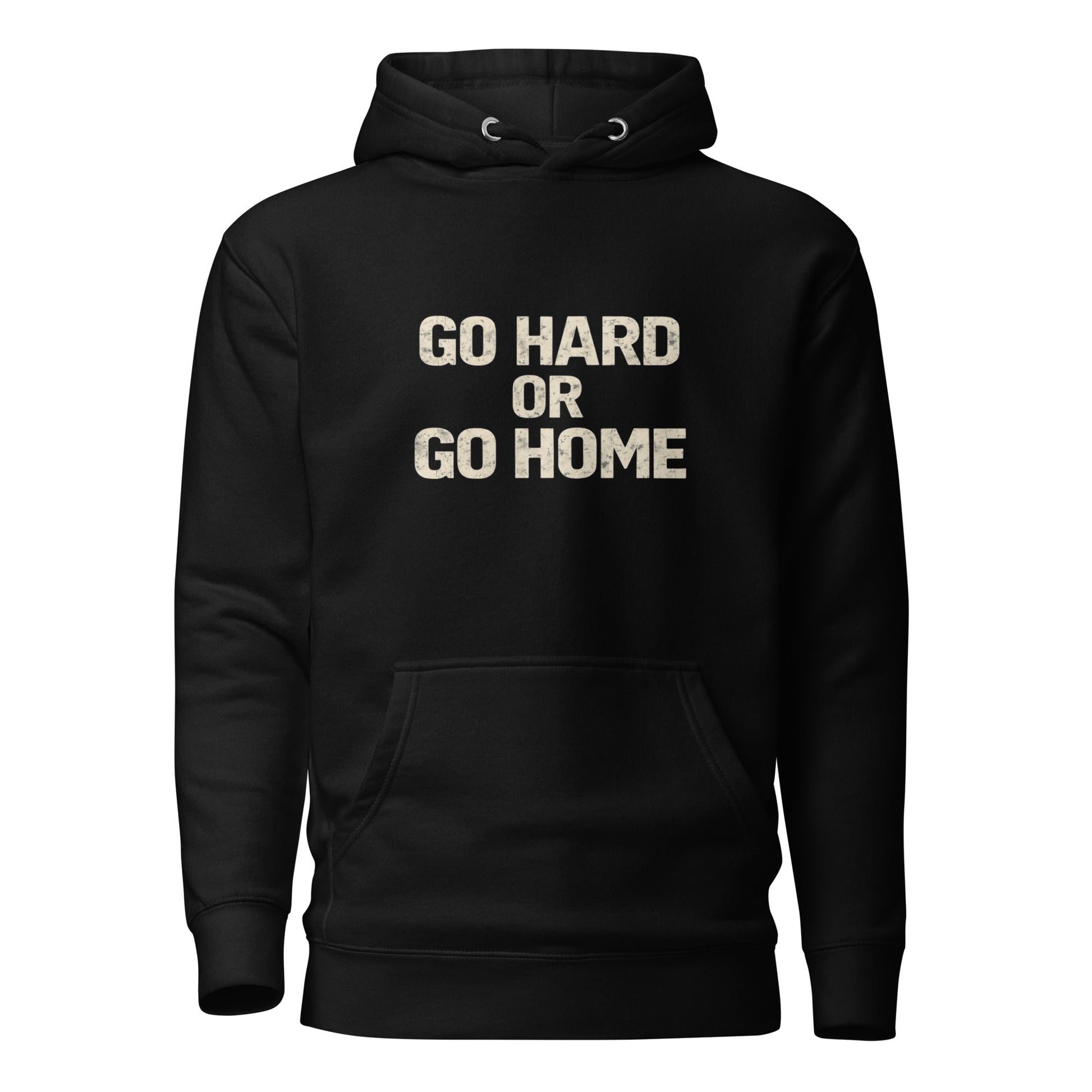 Go Hard or Go Home Mens Hoodie - Longshot Tactical