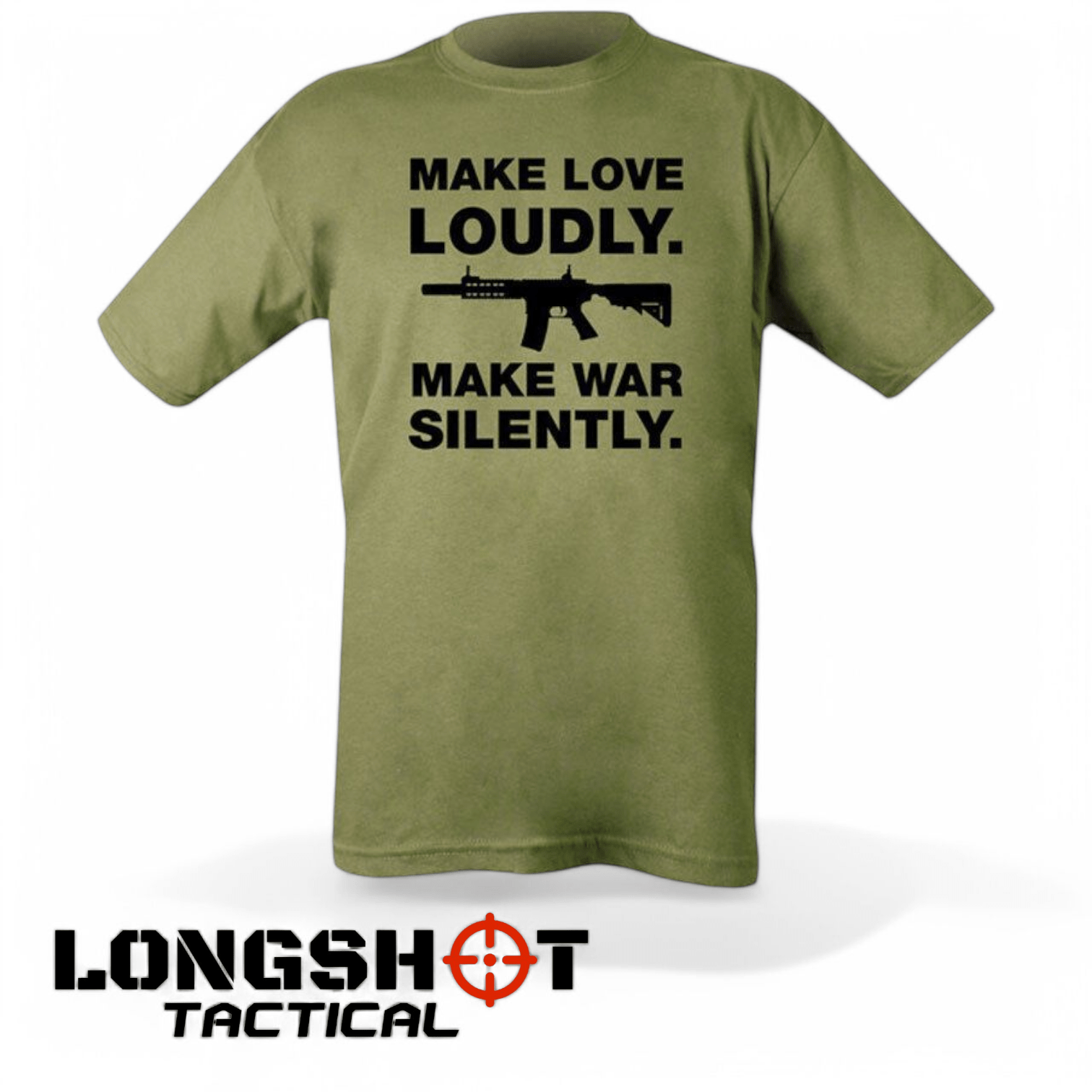Make Love Loudly T-shirt – Olive Green - Longshot Tactical