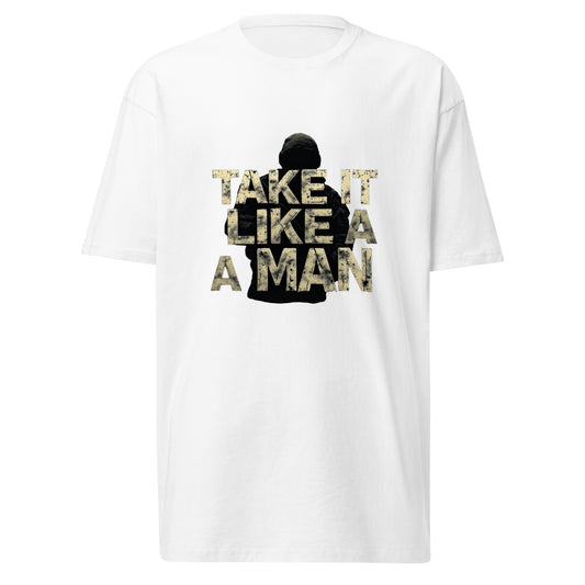 Take it like a Man Men’s premium heavyweight tee - Longshot Tactical
